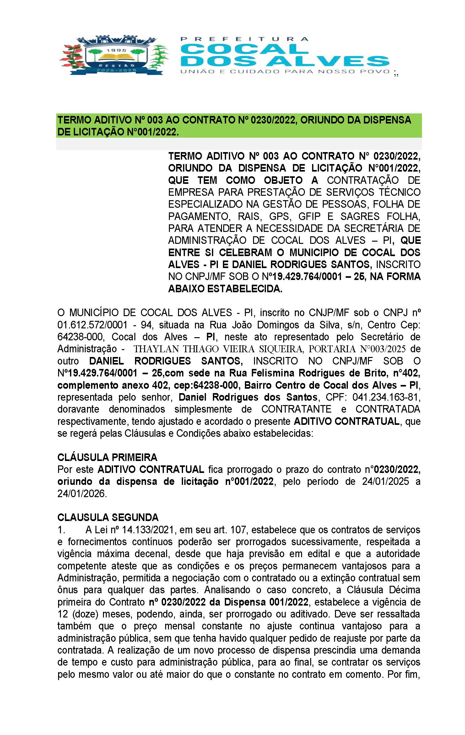 TERMO ADITIVO Nº 003 AO CONTRATO Nº 0230/2022, ORIUNDO DA DISPENSA DE LICITAÇÃO N°001/2022.